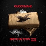 Gucci Mane - Brick Factory (Volume One)