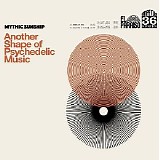 Mythic Sunship - Another Shape Of Psychedelic Music
