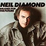 Neil Diamond - Headed For The Future