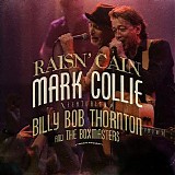 Mark Collie - Raisin' Cain (feat. Billy Bob Thornton & The Boxmasters) (Single)
