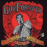 Guy Forsyth - Unrepentant Schizophrenic Americana CD1