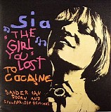 Sia - The girl you lost to cocaine (Incl. Sander Van Doorn Remix)