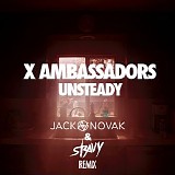 X Ambassadors - Unsteady (Jack Novak & Stravy Remix) - Single