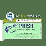 Phish - 1998-11-27 - Worcester Centrum Centre - Worcester, MA