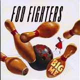 Foo Fighters - Big Me