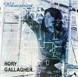 Rory Gallagher - Blueprint [2000]