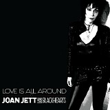 Joan Jett & the Blackhearts - Love Is All Around