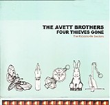 The Avett Brothers - Four Thieves Gone (The Robbinsville Sessions)