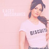 Kacey Musgraves - Biscuits