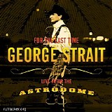 George Strait - For The Last Time