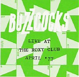 Buzzcocks - Live At The Roxy Club April '77