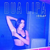 Dua Lipa - IDGAF (Remixes)