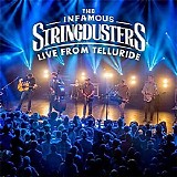 The Infamous Stringdusters - Live From Telluride