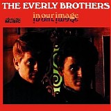 The Everly Brothers - In Our Image