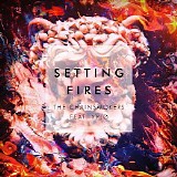The Chainsmokers - Setting Fires (Feat. XYLO) (Remixes) (EP)