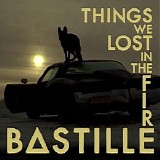 Bastille - Things We Lost In The Fire (EP)