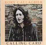 Rory Gallagher - Calling Card [2012]