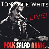 Tony Joe White - Polk Salad Annie Live