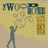 The Wood Brothers - Live Volume One: Sky High