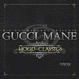 Gucci Mane - Hood Classics