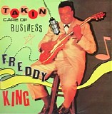 Freddie King - Takin' Care of Business