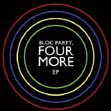 Bloc Party - Four More (EP)