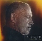 Joe Cocker - Fire It Up! (Premium Edition)