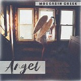 Moccasin Creek - Angel (Single)