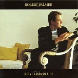 Robert Palmer - Rhythm & Blues