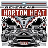 The Reverend Horton Heat - Rev