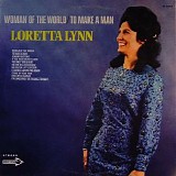 Loretta Lynn - Woman Of The World - To Make A Man