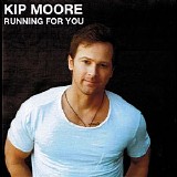 Kip Moore - Running for You