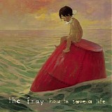 The Fray - How To Save A Life EP