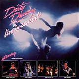 Various artists - Dirty Dancing - Live In Concert