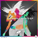 Avicii - The Days / The Nights EP