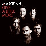 Maroon 5 - Give A Little More (CD, Single)