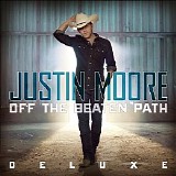 Justin Moore - Off The Beaten Path