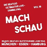 The Beatles - The Complete Live Beatles Collection - Volume 18 - Mach Schau - June 1966