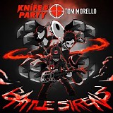 Tom Morello - Battle Sirens [ft. Knife Party]