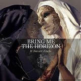 Bring Me the Horizon - It Never Ends - Single