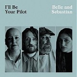 Belle & Sebastian - I'll Be Your Pilot