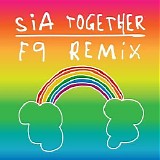 Sia - Together (F9 Remixes)