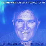 T.G. Sheppard - Love Made A Liar Out Of Me, Live At Church Street Station
