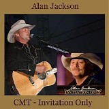 Alan Jackson - Cmt Invitation Only
