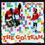 The Go! Team - Ladyflash [Maxi Single]