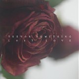 Trevor Something - Lost Love [EP]