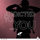 Avicii - Addicted To You (Remixes)