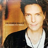 Richard Marx - Stories to Tell (Walmart Edition) CD1