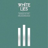 White Lies - Songs In The Key Of Death: Pt. III