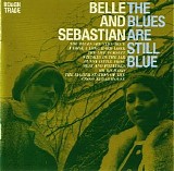Belle & Sebastian - The Blues Are Still Blue (Tour EP)